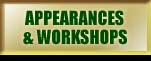 Appearances and Workshops